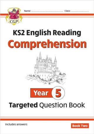 KS2 English Year 5 Reading Comprehension Targeted Question Book - Book 2 (with Answers) - CGP Books