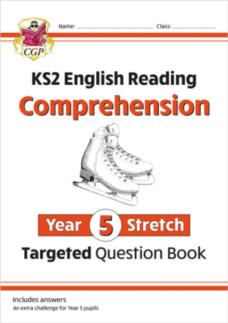 KS2 English Year 5 Stretch Reading Comprehension Targeted Question Book (+ Ans) - CGP Books