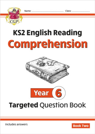 KS2 English Year 6 Reading Comprehension Targeted Question Book - Book 2 (with Answers) - CGP Books