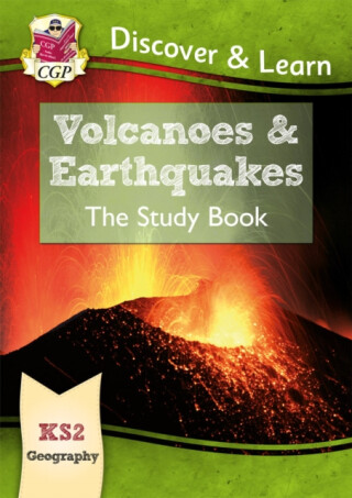 KS2 Geography Discover & Learn: Volcanoes and Earthquakes Study Book - CGP Books
