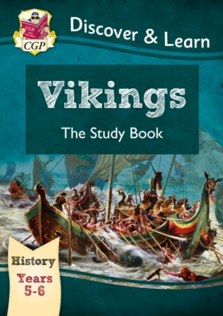 KS2 History Discover & Learn: Vikings Study Book (Years 5 & 6) - CGP Books