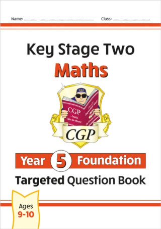 KS2 Maths Year 5 Foundation Targeted Question Book - CGP Books