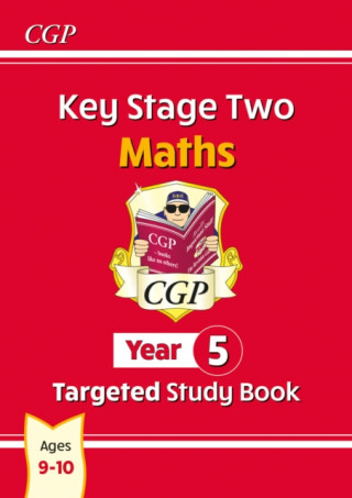 KS2 Maths Year 5 Targeted Study Book - CGP Books