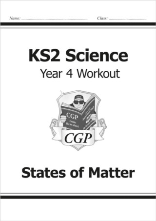 KS2 Science Year 4 Workout: States of Matter - CGP Books
