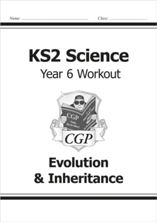 KS2 Science Year 6 Workout: Evolution & Inheritance - CGP Books