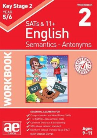 KS2 Semantics Year 5/6 Workbook 2 - Antonyms - Dr Stephen C Curran,Warren Vokes