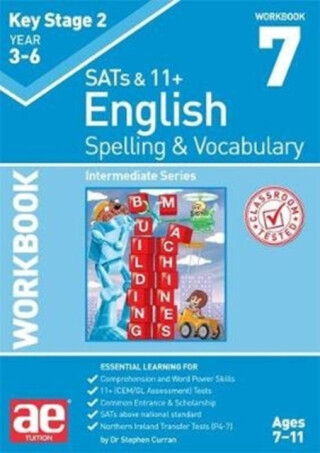 KS2 Spelling & Vocabulary Workbook 7 - Dr Stephen C Curran,Warren J. Vokes
