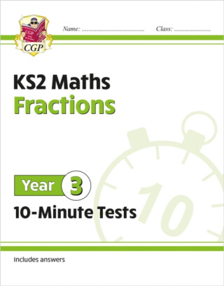 KS2 Year 3 Maths 10-Minute Tests: Fractions - CGP Books