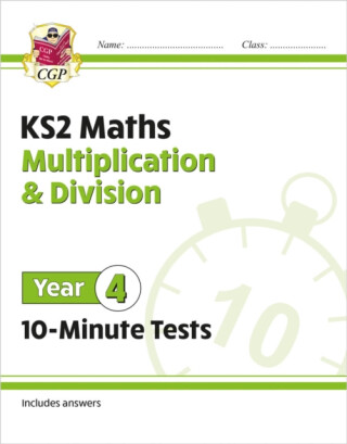 KS2 Year 4 Maths 10-Minute Tests: Multiplication & Division - CGP Books