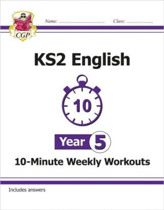 KS2 Year 5 English 10-Minute Weekly Workouts - CGP Books