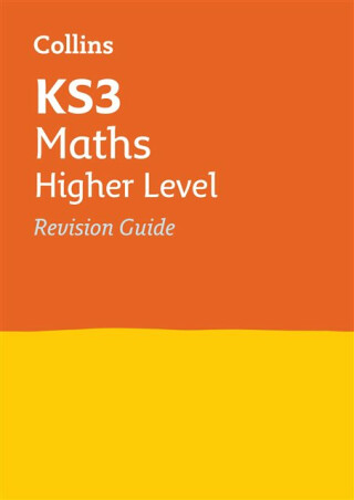 KS3 Maths Higher Level Revision Guide - Collins KS3