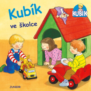 Kubík ve školce - Nele Banser,Peter Friedl
