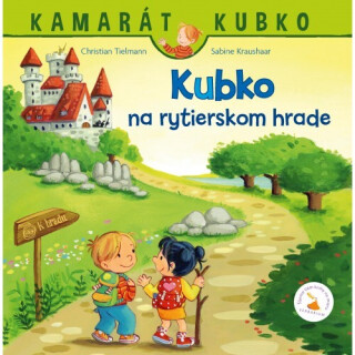 Kubko na rytierskom hrade - Sabina Kraushaarová,Christian Tielmann