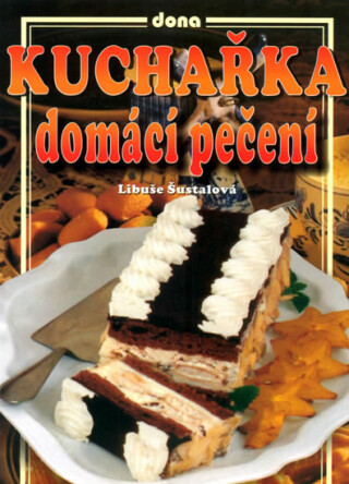 Domácí pečení - Libuše Šustalová