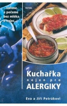 Kuchařka nejen pro alergiky - Jiří Petrák