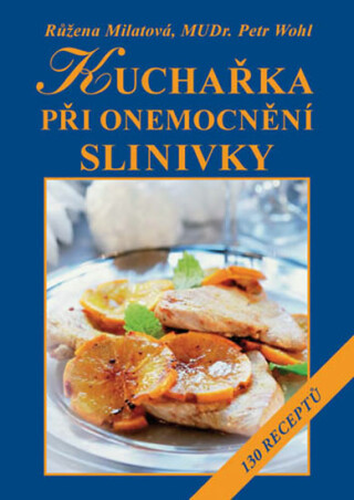 Kuchařka při onemocnění slinivky - Růžena Milatová,Petr Wohl
