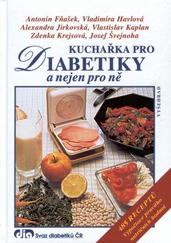 Kuchařka pro diabetiky - Vladimíra Havlová,Antonín Fňašek
