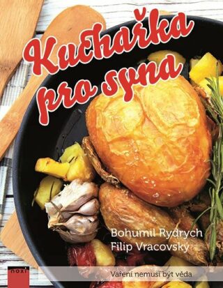 Kuchařka pro syna - Rydrych Bohumil,Vracovský Filip