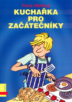 Kuchařka pro začátečníky - Howard Allman,Kim Lane,Fiona Wattová