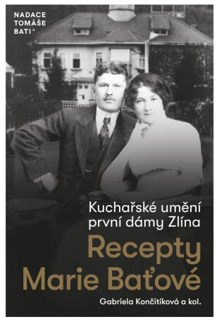 Kuchařské umění první dámy Zlína - Gabriela Končitíková
