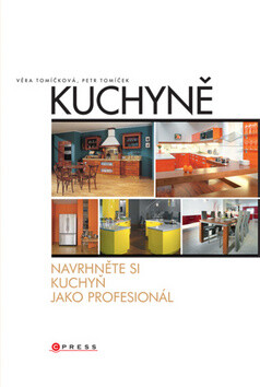 Kuchyně - Věra Tomíčková,Petr Tomíček