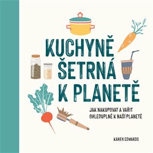 Kuchyně šetrná k planetě (Defekt) - Edwards Karen