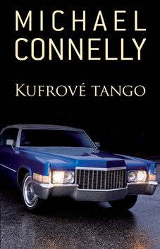 Kufrové tango - Michael Connelly