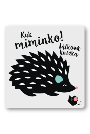 Kuk miminko! Látková knížka - neuveden