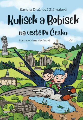 Kulíšek a Bobísek na cestě po Česku - Sandra Dražilová-Zlámalová,Hana Vavřinová