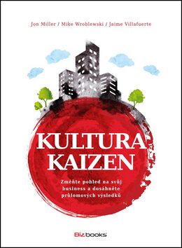 Kultura Kaizen - Jaime Villafuerte,Jon Miller,Mike Wroblewski
