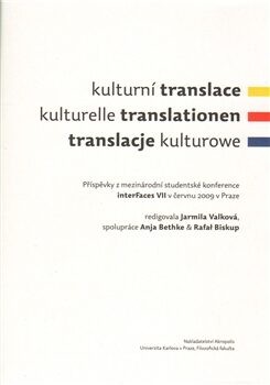 Kulturní translace / Kulturelle Translationen / Translacje kulturowe - Jarmila Valková,Anja Bethke,Rafal Biskup