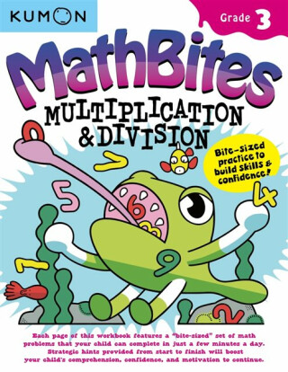 Kumon Math Bites: Grade 3 Multiplication & Division - 