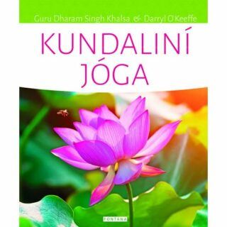 Kundaliní Jóga - Darryl O'Keeffe,Khalsa Dharam Singh