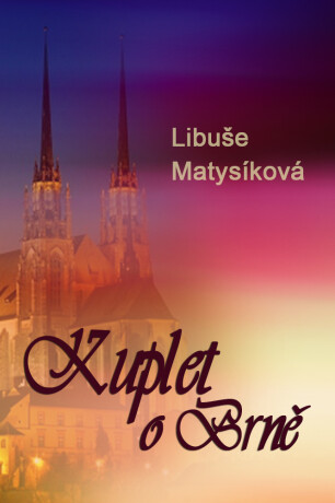 Kuplet o Brně - Libuše Matysíková