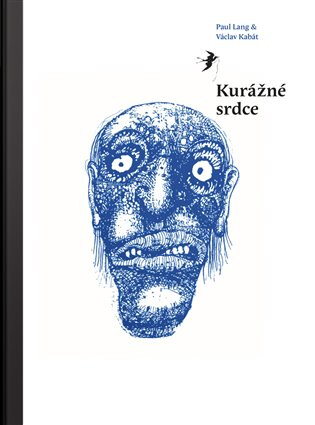 Kurážné srdce - Václav Kabát,Paul Lang