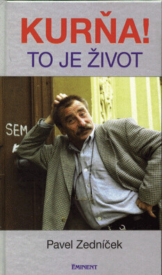 Kurňa, to je život - Pavel Zedníček