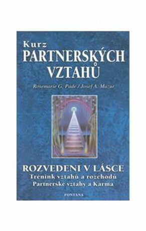 Kurz partnerských vztahů - Mazur Josef A.,Rosemarie G. Pade