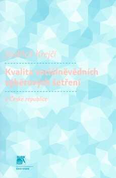 Kvalita sociálněvědních výběrových šetření v České republice - Jindřich Krejčí