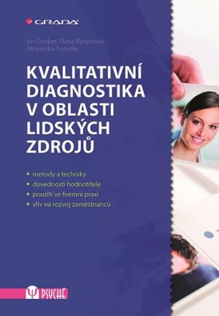 Kvalitativní diagnostika v oblasti lidských zdrojů - Hana Kyrianová,Jan Gruber,Fonville Alexandra