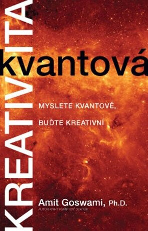 Kvantová kreativita - Amit Goswami