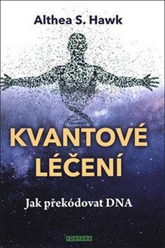 Kvantové léčení - Althea S.  Hawk