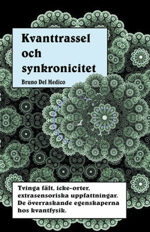 Kvanttrassel och synkronicitet - Bruno del Medico