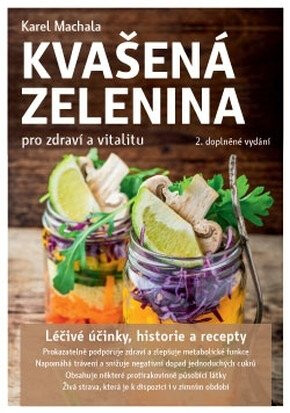Kvašená zelenina pro zdraví a vitalitu - Karel Machala