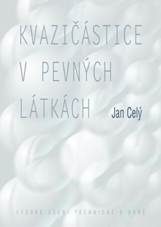 Kvazičástice v pevných látkách - Jan Celý
