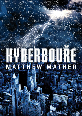 Kyberbouře - Matthew Mather