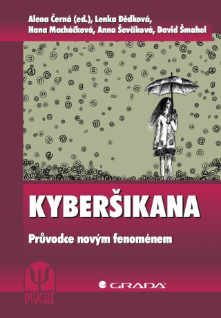 Kyberšikana - David Šmahel,Alena Černá,Lenka Dědková,Hana Macháčková,Anna Ševčíková