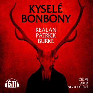 Kyselé bonbony - Kealan Patrick Burke