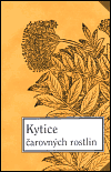 Kytice čarovných rostlin - Karel Pejml