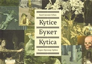 Kytice – česko-slovensko-ruská - Karel Jaromír Erben