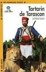 LECTURES CLE EN FRANCAIS FACILE NIVEAU 1: TARTARIN DE TARASCON + CD MP3 - Alphonse Daudet